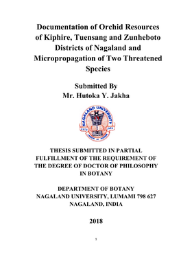Documentation of Orchid Resources of Kiphire, Tuensang and Zunheboto Districts of Nagaland and Micropropagation of Two Threatened Species