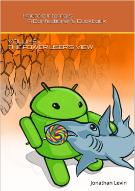 Android Internals::A Confectioner's Cookbook (Volume I)