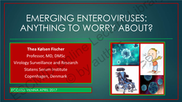 Emerging Enteroviruses: Anything to Worry About?