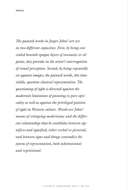 The Painted Words in Jasper Johns) Art Act in Two Different Capacities. First) by Being