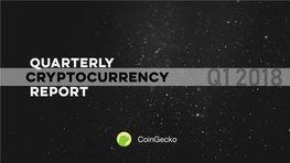 2018 Q1 Cryptocurrency Report by Coingecko