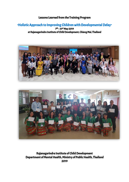 “Holistic Approach to Improving Children with Developmental Delay” 7Th – 31St May 2019 at Rajanagarindra Institute of Child Development, Chiang Mai, Thailand