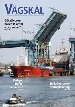 Vad Gör Trafik- Nämnden? EM Kräver Aktiv Trafikplanering Götaälvbron Håller 15 År Till – Och Sedan?