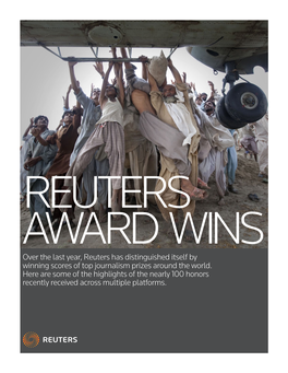 REUTERS AWARD WINS Over the Last Year, Reuters Has Distinguished Itself by Winning Scores of Top Journalism Prizes Around the World