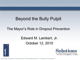 Beyond the Bully Pulpit