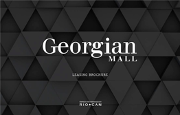 Georgian Mall Opened Its Doors in 1968 and Since Then Has Been the Best Destination for Friends and Family to Shop, Eat and Socialize