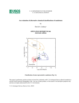 An Evaluation of Alternative Chemical Classifications of Sandstones by David A. Lindsey1 OPEN-FILE REPORT 99-346 Electronic Edit