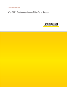Why SAP® Customers Choose Third-Party Support About Rimini Street, Inc