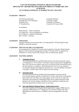 VALE of PICKERING INTERNAL DRAINAGE BOARD MINUTES of a BOARD MEETING HELD on FRIDAY 8Th FEBRUARY 2019 at 09.30AM at CUNDALLS OFFICES, 15 MARKET PLACE, MALTON