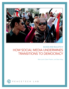 How Social Media Undermines Transitions to Democracy