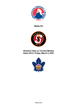 Media Kit Stockton Heat Vs Toronto Marlies Game #414: Friday, March 5, 2021
