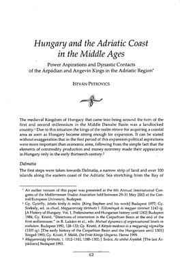 Hungary and the Adriatic Coast in the Middle Ages Power Aspirations and Dynastic Contacts of the Árpádian and Angevin Kings in the Adriatic Region