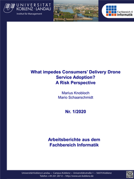 What Impedes Consumers' Delivery Drone Service Adoption? a Risk Perspective Nr. 1/2020 Arbeitsberichte Aus Dem Fachbereich