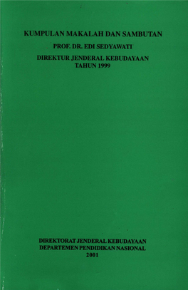 Kumpulan Makalah Dan Sambutan Prof Dr Edi Sedyawati Dirjen