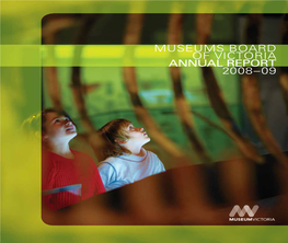 MUSEUMS BOARD of VICTORIA ANNUAL REPORT 2008–09 Contents