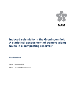 Induced Seismicity in the Groningen Field a Statistical Assessment of Tremors Along Faults in a Compacting Reservoir