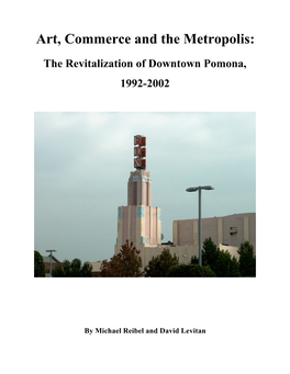 Current Revitalization Strategy and Initiatives in Downtown Pomona…………….………..…………….56