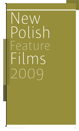 New Polish Feature Films 2009