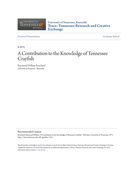 A Contribution to the Knowledge of Tennessee Crayfish Raymond William Bouchard University of Tennessee - Knoxville