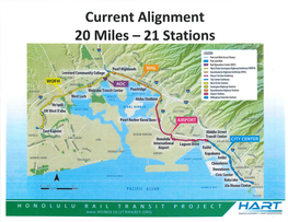 Current Alignment 20 Miles 21 Stations