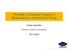 The Role of Continued Fractions in Rediscovering a Xenharmonic Tuning