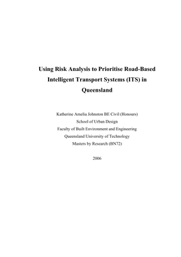 Using Risk Analysis to Prioritise Road-Based Intelligent Transport Systems (ITS) in Queensland