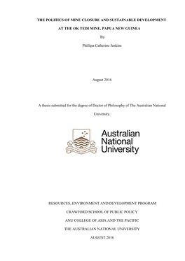 THE POLITICS of MINE CLOSURE and SUSTAINABLE DEVELOPMENT at the OK TEDI MINE, PAPUA NEW GUINEA by Phillipa Catherine Jenkins