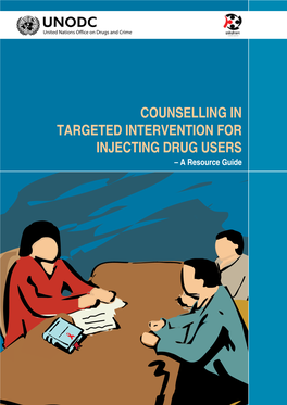 Counselling in Targeted Intervention for Injecting Drug Users – a Resource Guide