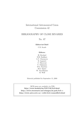 International Astronomical Union Commission 42 BIBLIOGRAPHY of CLOSE BINARIES No. 87