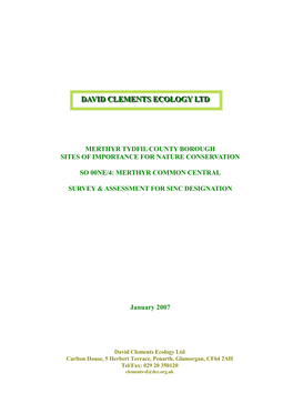 David Clements Ecology Ltd Carlton House, 5 Herbert Terrace, Penarth, Glamorgan, CF64 2AH Tel/Fax: 029 20 350120 Clements-D@Dce.Org.Uk DAVID CLEMENTS ECOLOGY LTD