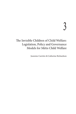 The Invisible Children of Child Welfare: Legislation, Policy and Governance Models for Métis Child Welfare