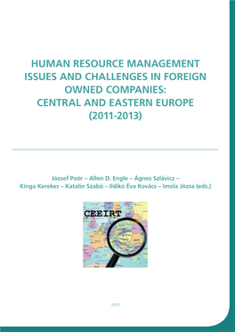 Human Resource Management Issues and Challenges in Foreign Owned Companies: Central and Eastern Europe (2011-2013)