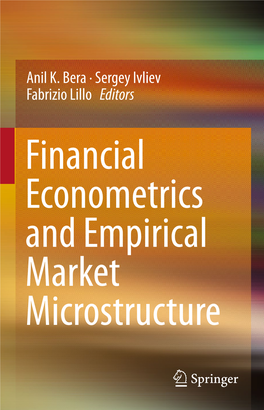 Sergey Ivliev Fabrizio Lillo Editors Financial Econometrics and Empirical Market Microstructure Financial Econometrics and Empirical Market Microstructure
