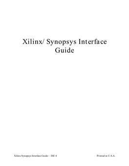 Xilinx/Synopsys Interface Guide— ISE 4 Printed in U.S.A