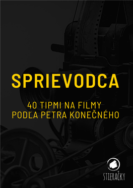 40 TIPMI NA FILMY PODĽA PETRA KONEČNÉHO Priatelia a Priateľky