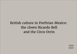 British Culture in Porfirian Mexico: the Clown Ricardo Bell and the Circo Orrin