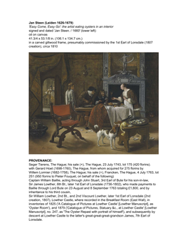 The Artist Eating Oysters in an Interior Signed and Dated 'Jan Steen. / 1660' (Lower Left) Oil on Canvas 41.3/4 X 53.1/8 In