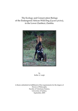 The Ecology and Conservation Biology of the Endangered African Wild Dog (Lycaon Pictus), in the Lower Zambezi, Zambia