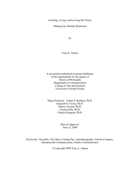 Learning, Living, and Leaving the Closet: Making Gay Identity Relational by Tony E. Adams a Dissertation Submitted in Partial F
