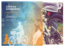 Cycling Strategy 2017-24 Aims to Raise the Profile of and Participation in Cycling As a Desirable and Effective Means of Both Recreation and Transport