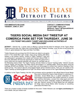 Tigers Social Media Day Tweetup at Comerica Park Set for Thursday, June 30 $19 Ticket Includes T-Shirt and Exclusive Activities at Twitter Event