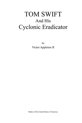 TOM SWIFT and His Cyclonic Eradicator