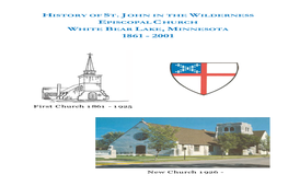 History of St. John in the Wilderness Episcopal Church White Bear Lake, Minnesota 1861 - 2001