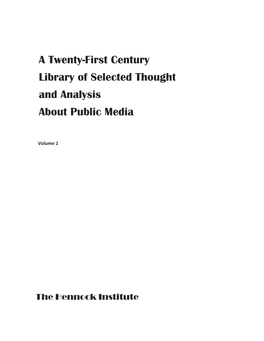 A Twenty-First Century Library of Selected Thought and Analysis About Public Media