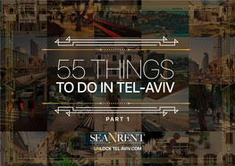 TEL AVIV.COM Dear Travellers, You Are About to Embark on an Incredible Adventure to One of the Most Vibrant Cities in the World — Tel Aviv