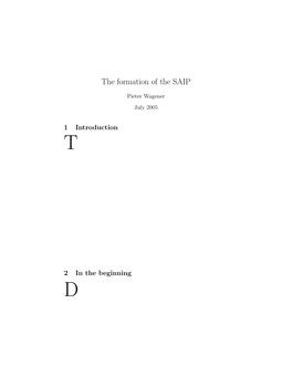 The Formation of the SAIP