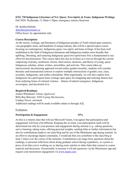 ENG 730 Indigenous Literature of NA: Queer, Two-Spirit, & Trans- Indigenous Writings Fall 2020: Wednesday 11:30Am-1:30Pm, Emergency Remote Classroom