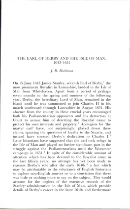 On 15 June 1643 James Stanley, Seventh Earl of Derby,' the Most Prominent Royalist in Lancashire, Landed in the Isle of Man from \\ Hitehaven