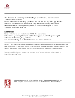 The Pleasures of Taxonomy: Casta Paintings, Classification, and Colonialism Author(S): Rebecca Earle Source: the William and Mary Quarterly, Vol