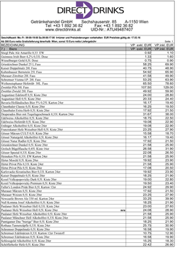 Getränkehandel Gmbh Sechshauserstr. 85 A-1150 Wien Tel: +43 1 892 36 82 Fax: +43 1 892 36 82 UID-Nr.: ATU49487407